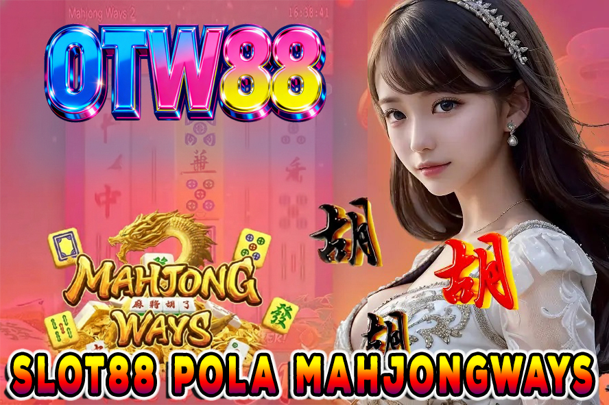 Slot88 Mahjongways